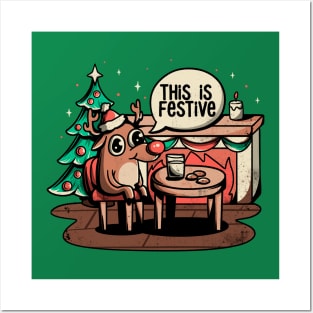 This is Festive - Funny Meme Christmas Gift Posters and Art